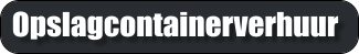 Opslagcontainerverhuur